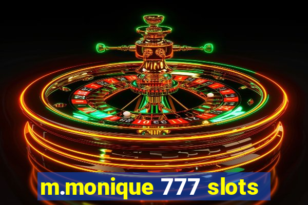 m.monique 777 slots